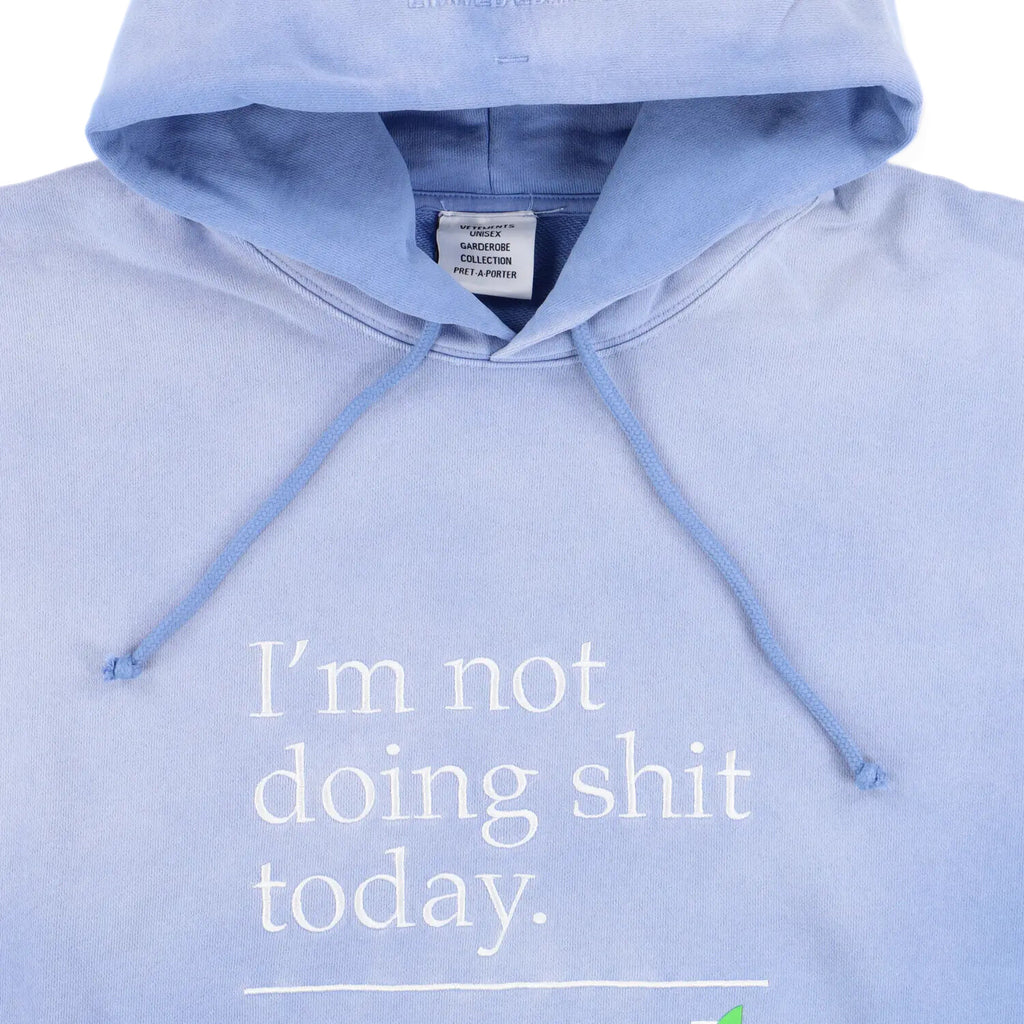 VETEMENTS Washed Blue Not Doing Shit Today Oversized Hoodie