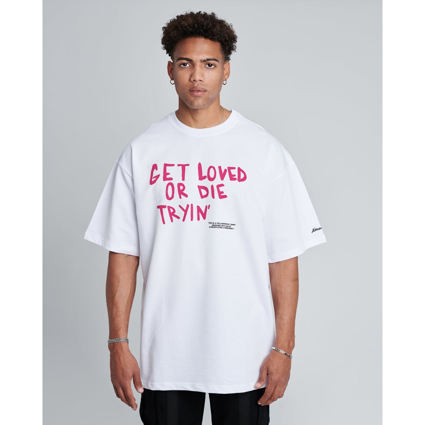 Already Loved Get Loved Tee